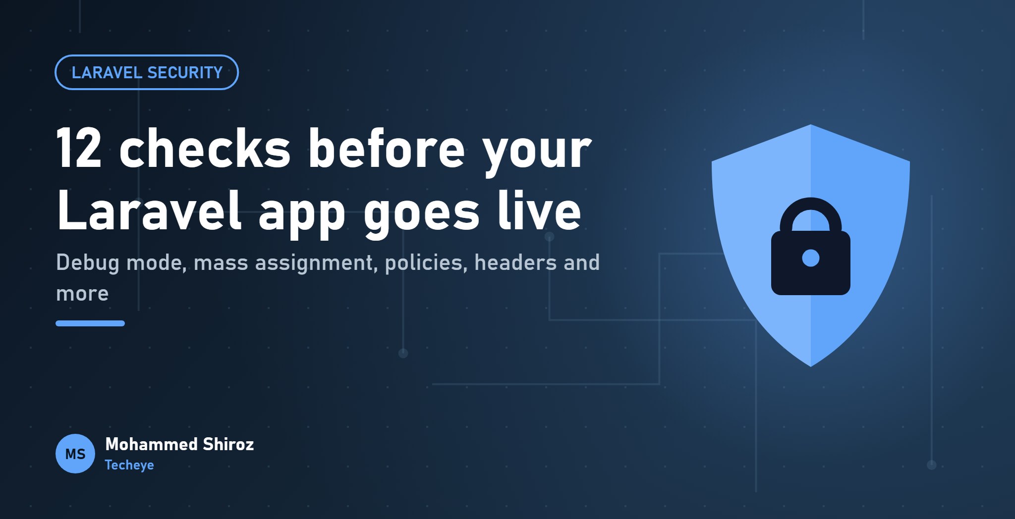 Securing a Laravel App: A Practical 12-Point Checklist Before You Go Live
