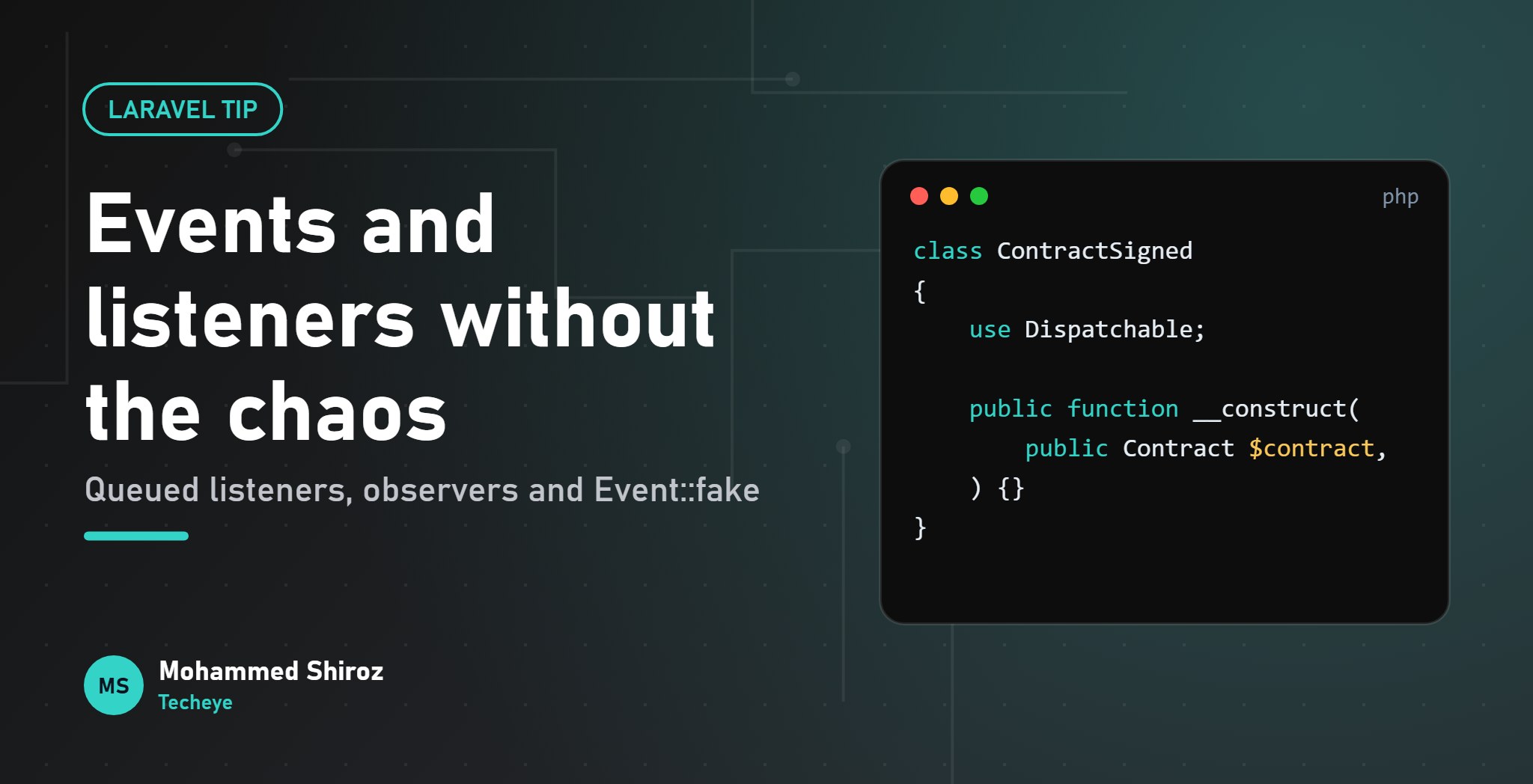 Laravel Events and Listeners: Decoupling Without the Chaos