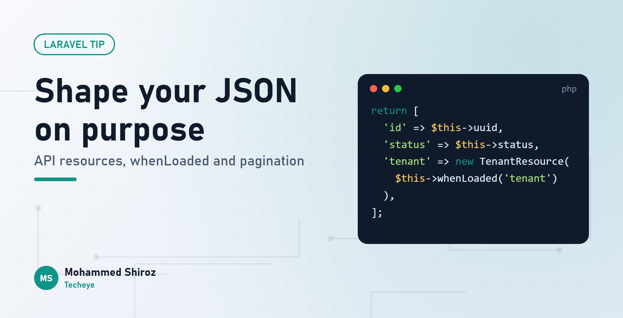 Laravel API Resources: Shaping JSON Responses the Right Way