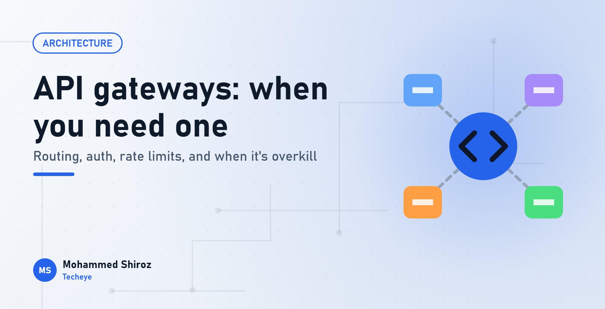 What Is an API Gateway, and When Do You Actually Need One?