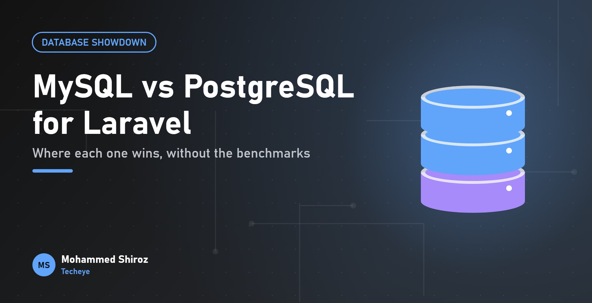MySQL vs PostgreSQL for Laravel Projects: An Honest, Benchmark-Free Comparison