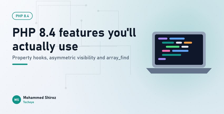 PHP 8.4 Features You'll Actually Use (and One Deprecation That Will Find You)