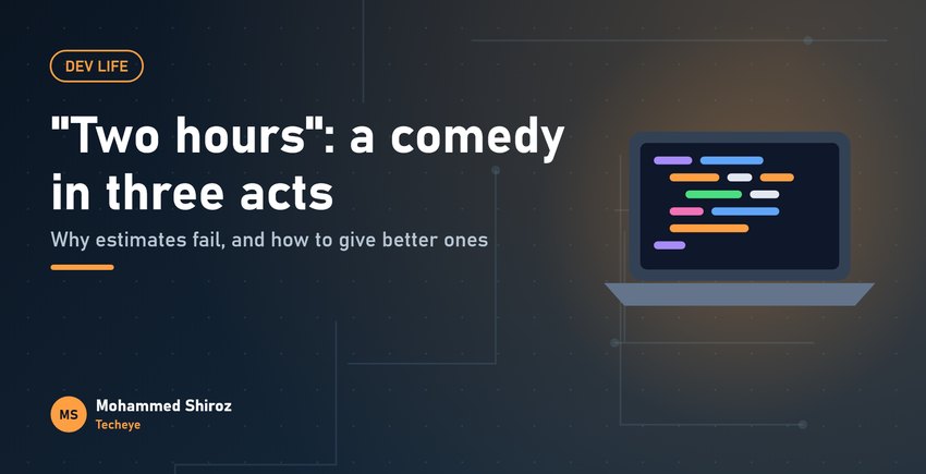 Estimating Software Tasks: A Comedy in Three Acts