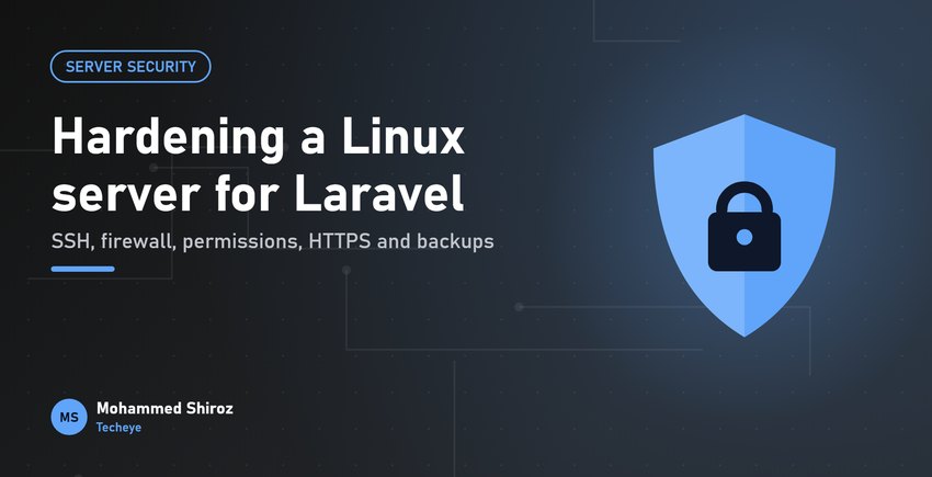 Hardening a Linux Server for a Laravel App: A Practical Checklist
