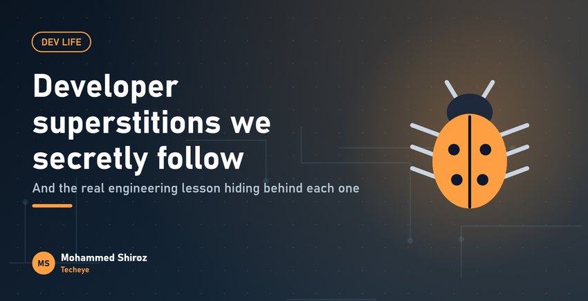 Developer Superstitions We All Secretly Follow (and Why They Work)