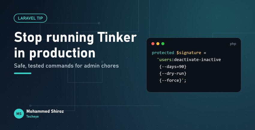 Stop Running Tinker in Production: Artisan Commands for Everyday Admin Tasks