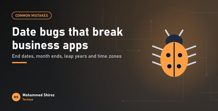 Date and Deadline Mistakes That Quietly Break Business Apps